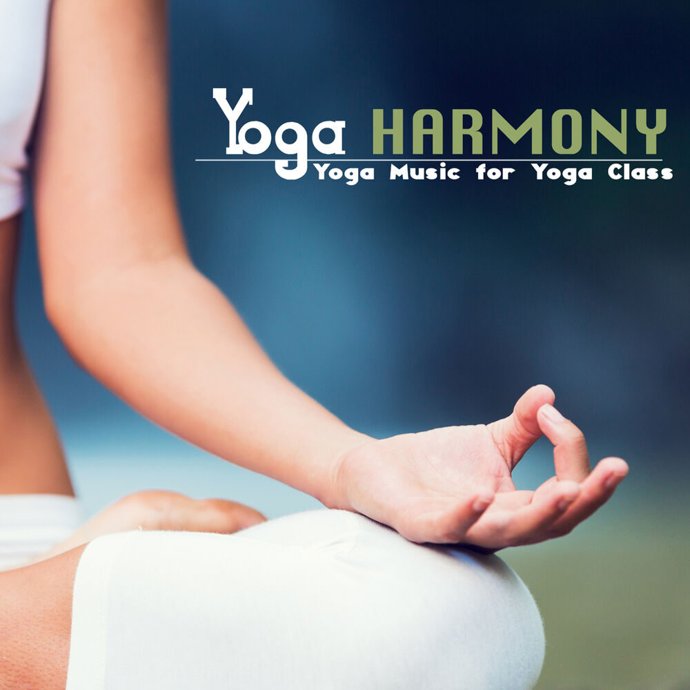 Picture of Yoga Harmony Music - Yoga Music for Yoga Class, Harmonic Spiritual Music