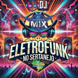Cover of Eletrofunk No Sertanejo