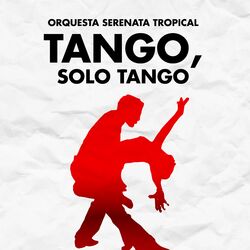 Cover of Tango solo tango orquesta sereneta tropical