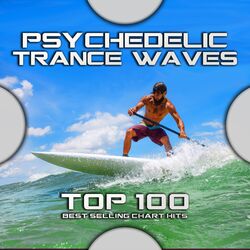 Cover of Psychedelic Trance Waves Top 100 Best Selling Chart Hits