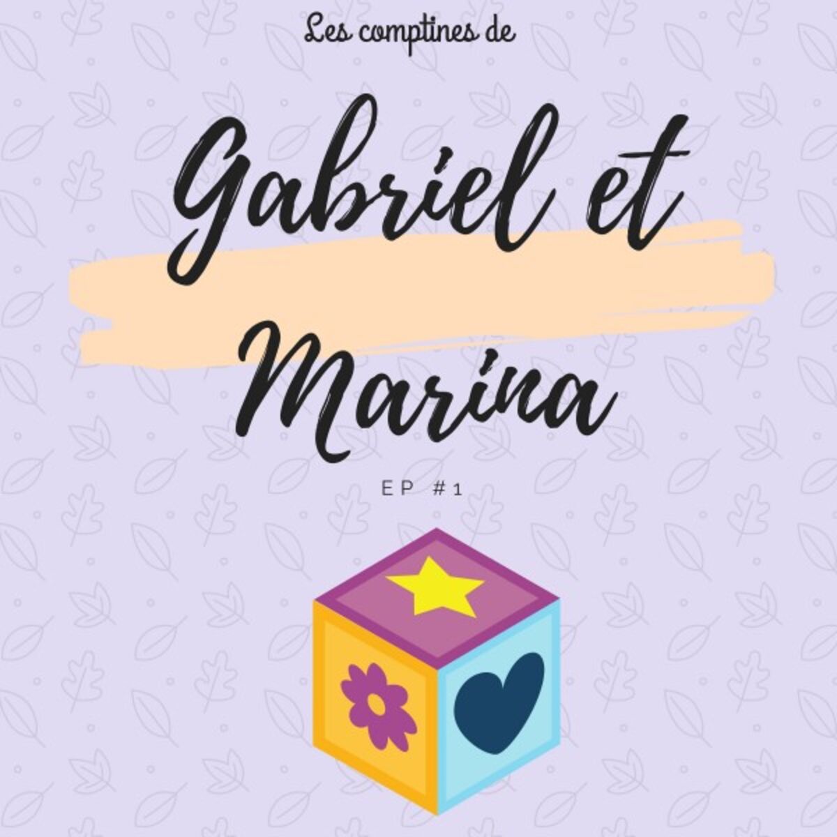 Album cover of Les comptines de Gabriel et Marina (EP#1)
