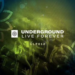 Cover of Underground Live Forever - Episode 012 by undefined