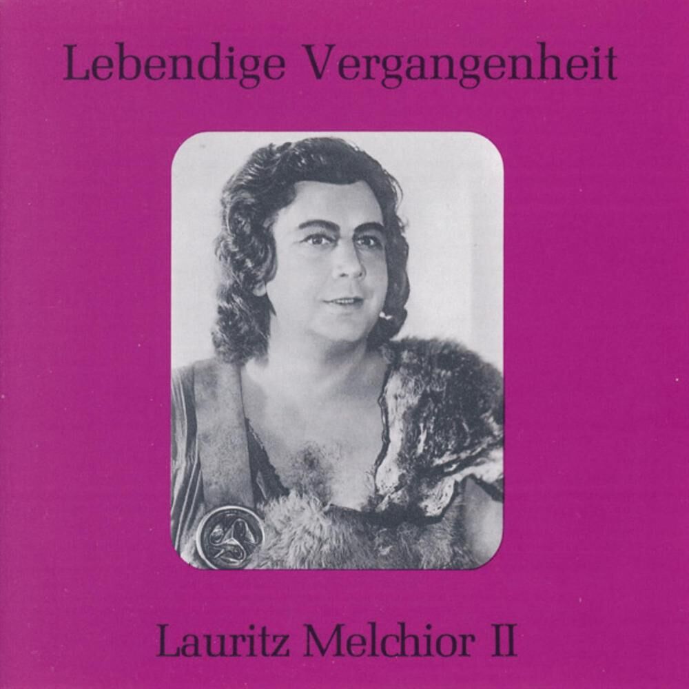 Picture of Lebendige Vergangenheit - Lauritz Melchior (Vol. 2)