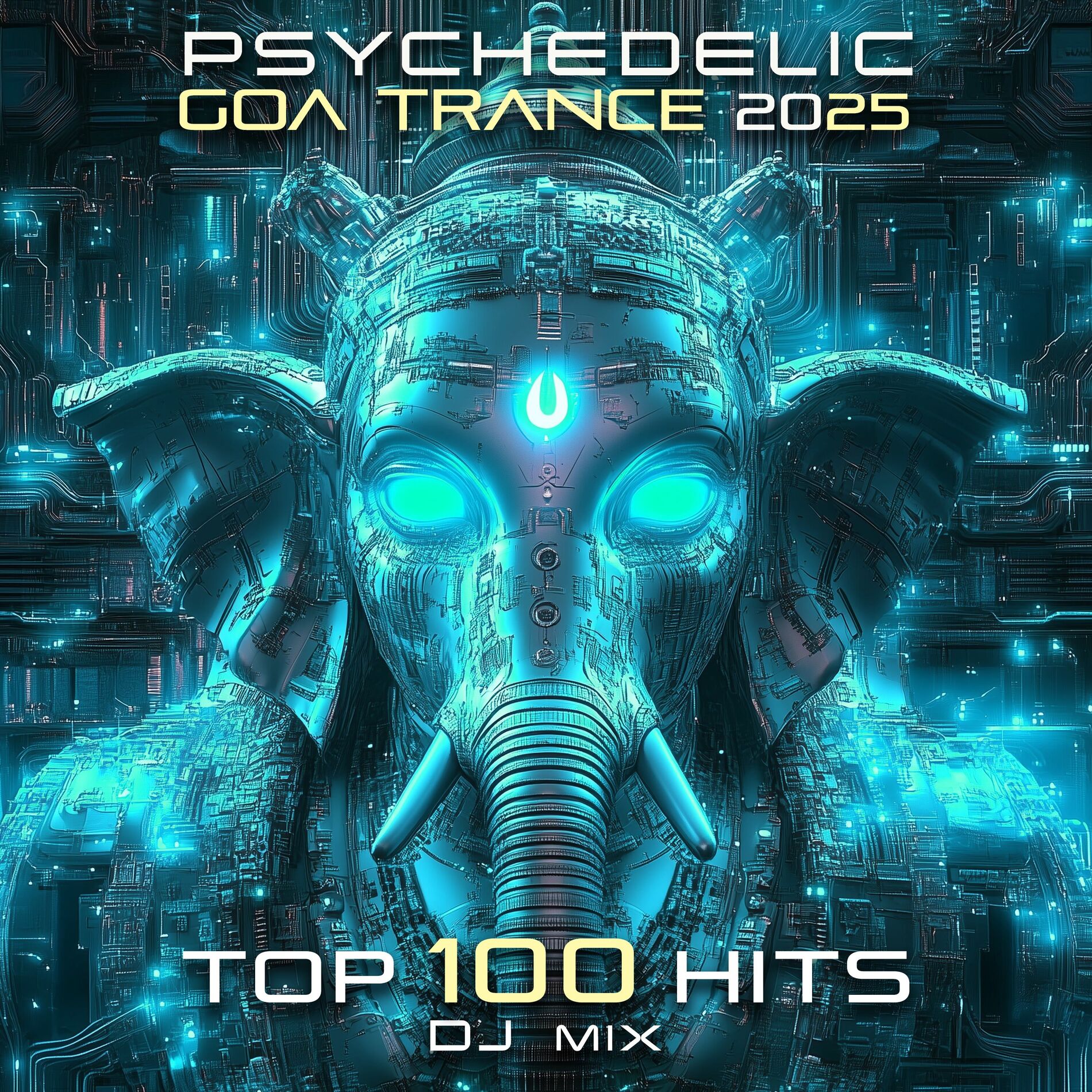 Album cover of Psychedelic Goa Trance 2025 Top 100 Hits + DJ Mix