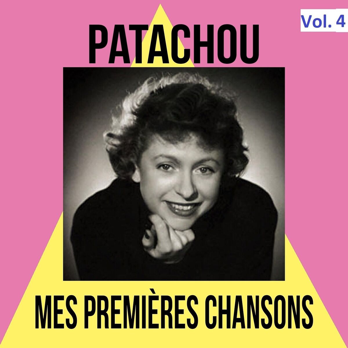 Album cover of Patachou- Mes Premières Chansons, Vol. 4