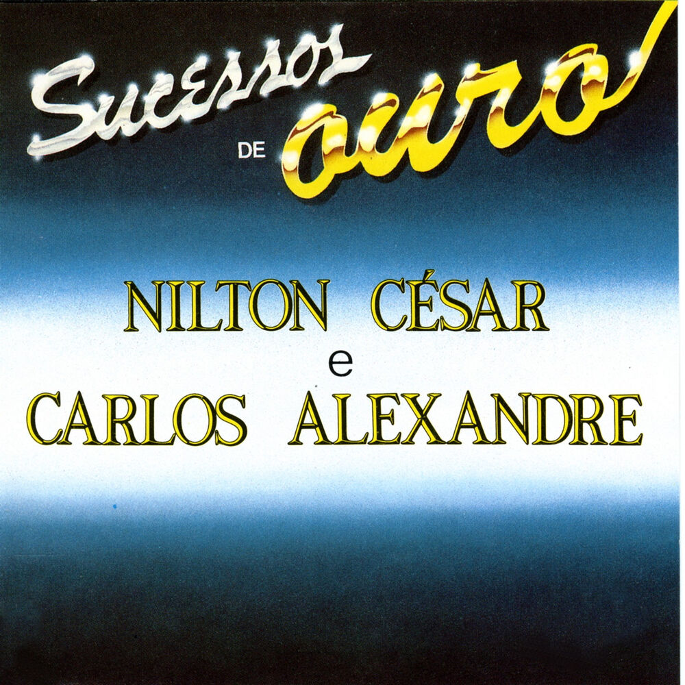 Picture of Sucessos de Ouro de Nilton César e Carlos Alexandre