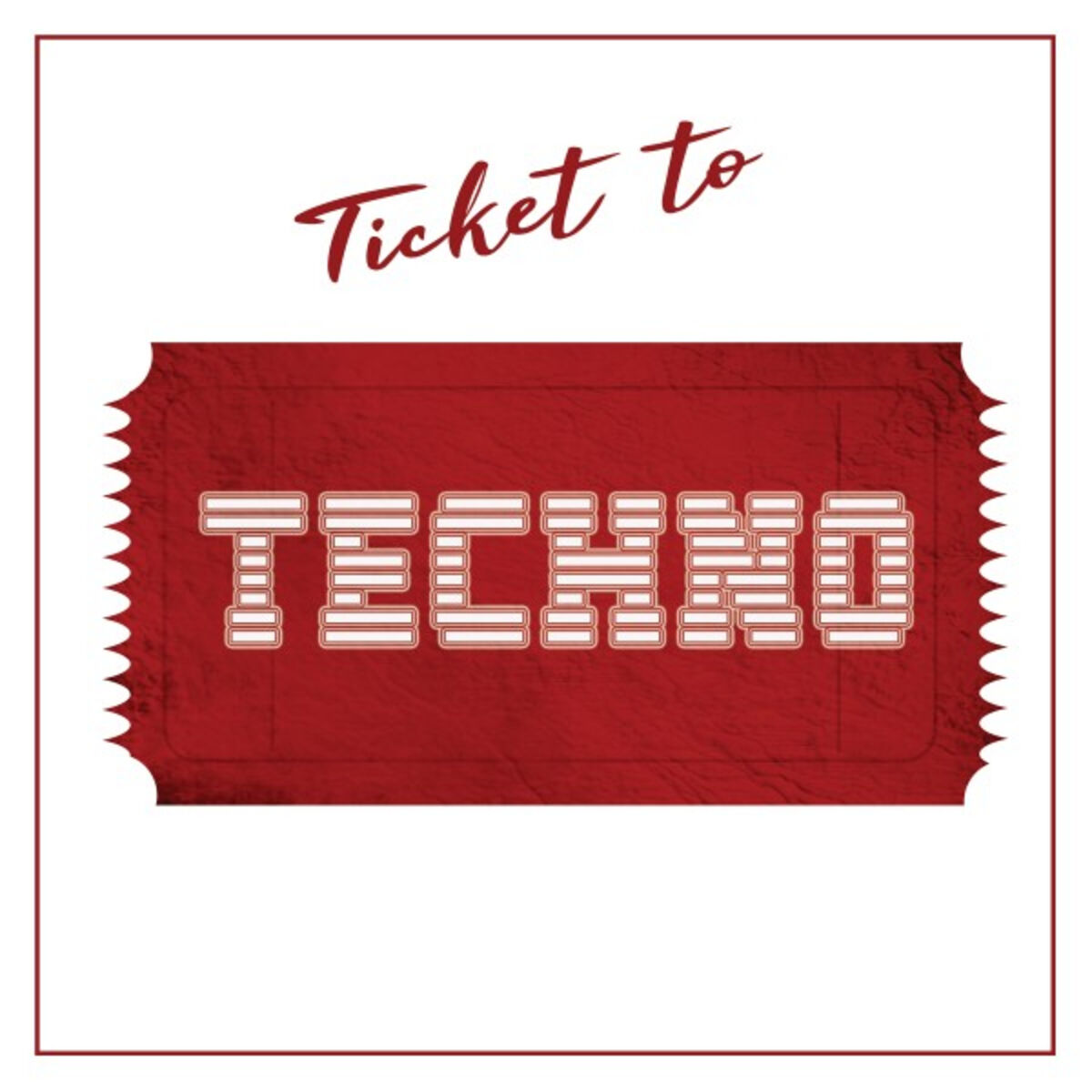 Album cover of Ticket to Techno
