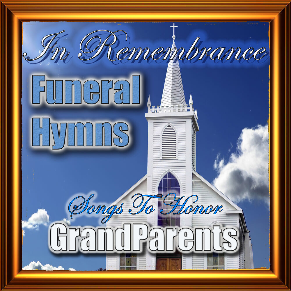 Picture of In Remembrance Funeral Hymns - Songs To Honor Your Grandparents
