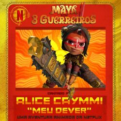 Cover of Meu Dever (Maya e os 3 Guerreiros - uma aventura animada da Netflix)