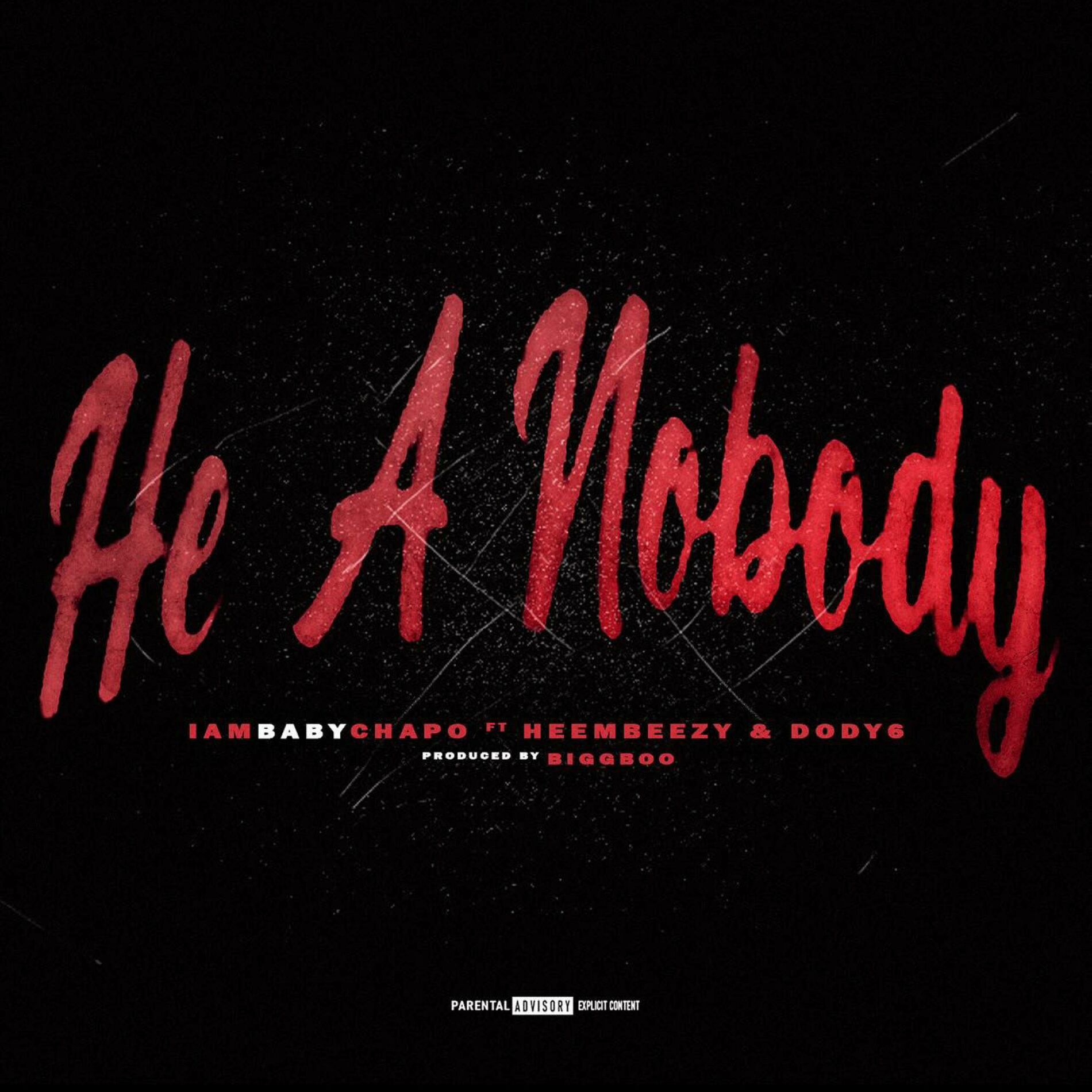 Album cover of He A Nobody (feat. HeemBeezy & Dody6)