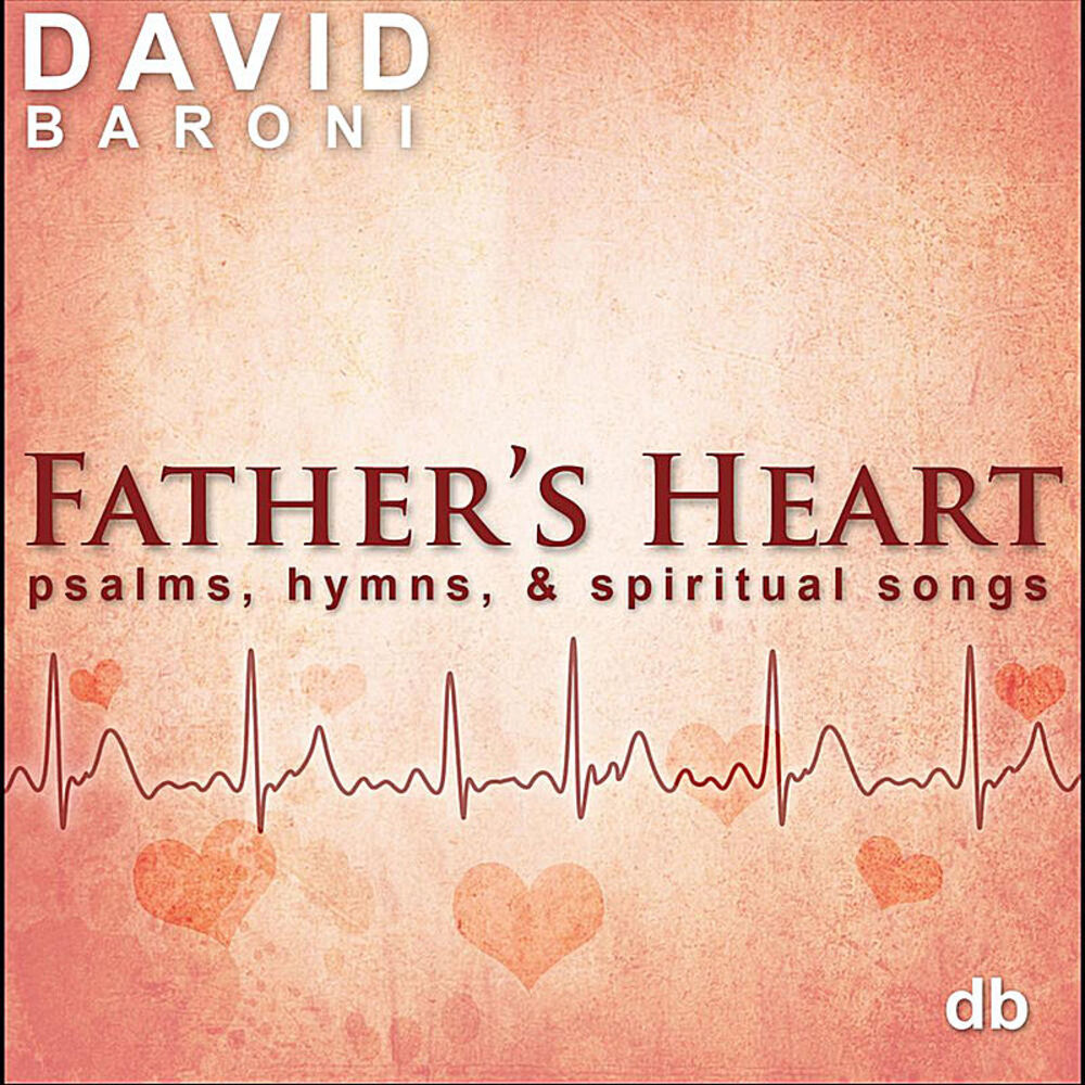 Picture of Father's Heart: Psalms, Hymns and Spiritual Songs