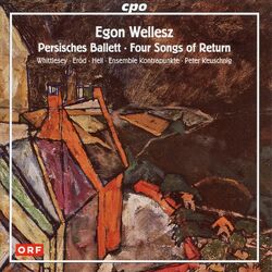 Cover of Wellesz: Persisches Ballett & 4 Songs of Return