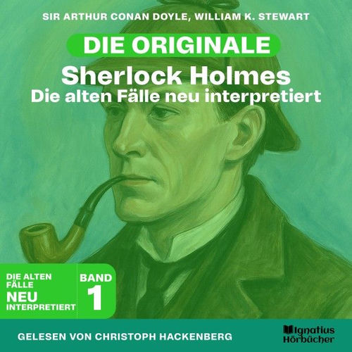 Sherlock Holmes: Die alten Fälle neu interpretiert (Band 1)