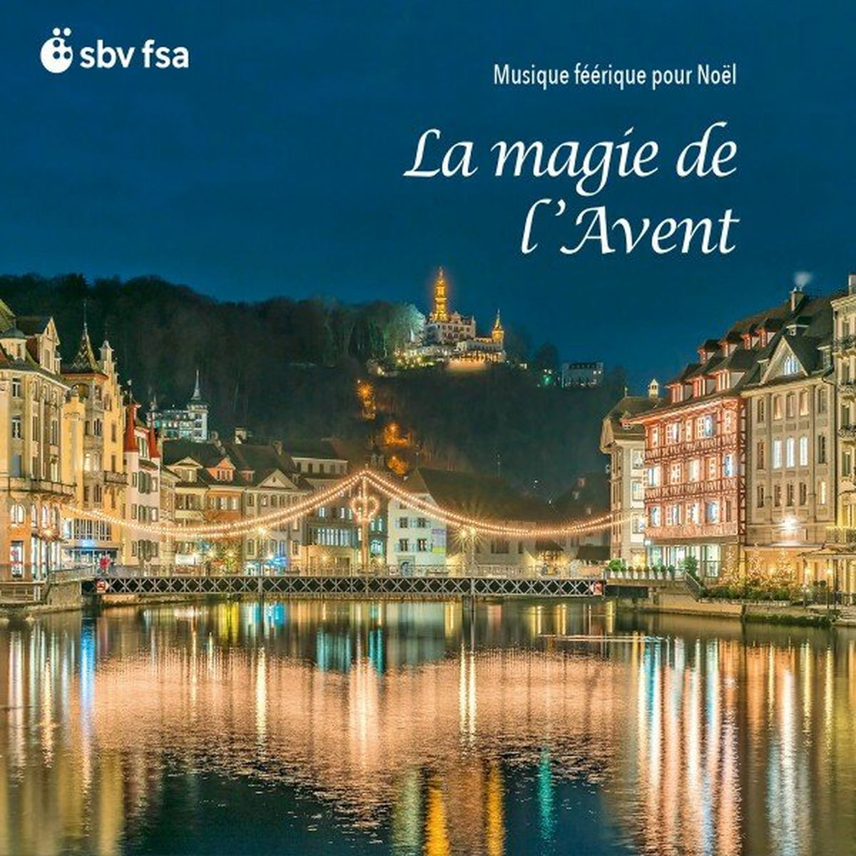 Album cover of La magie de l'Avent - Musique féérique pour Noël