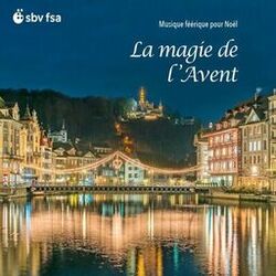 Cover of La magie de l'Avent - Musique féérique pour Noël