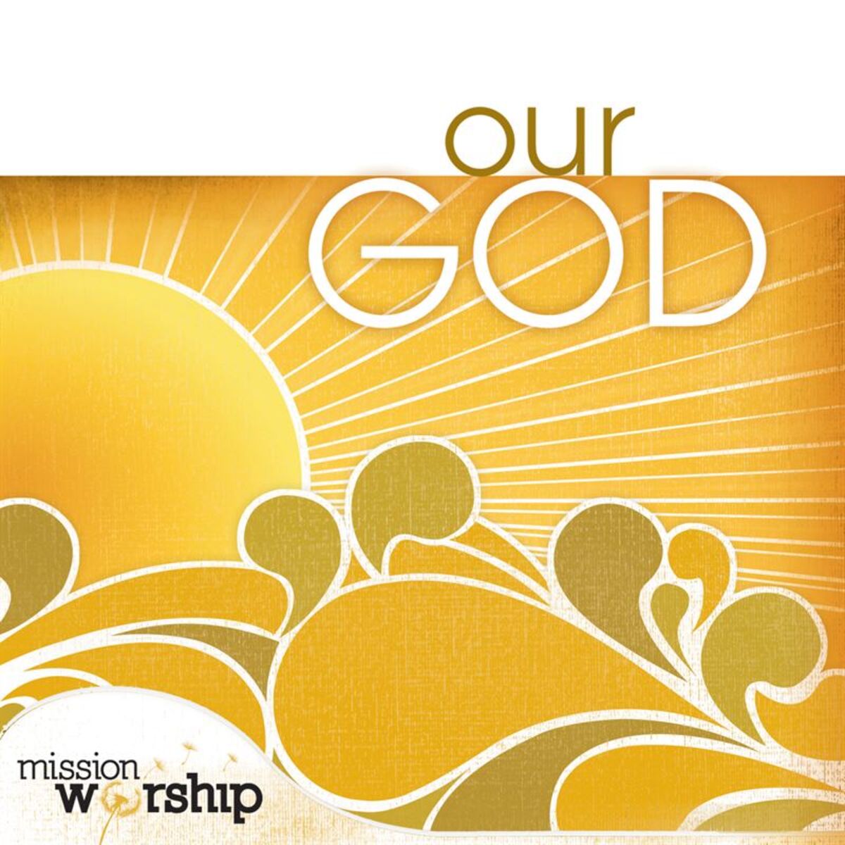 Album cover of Mission Worship: Our God