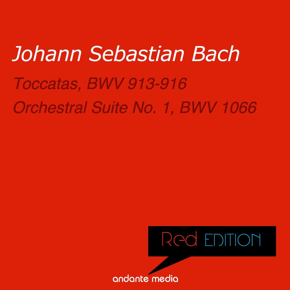 Picture of Red Edition - Bach: Toccatas, BWV 913-916 & Orchestral Suite No. 1, BWV 1066