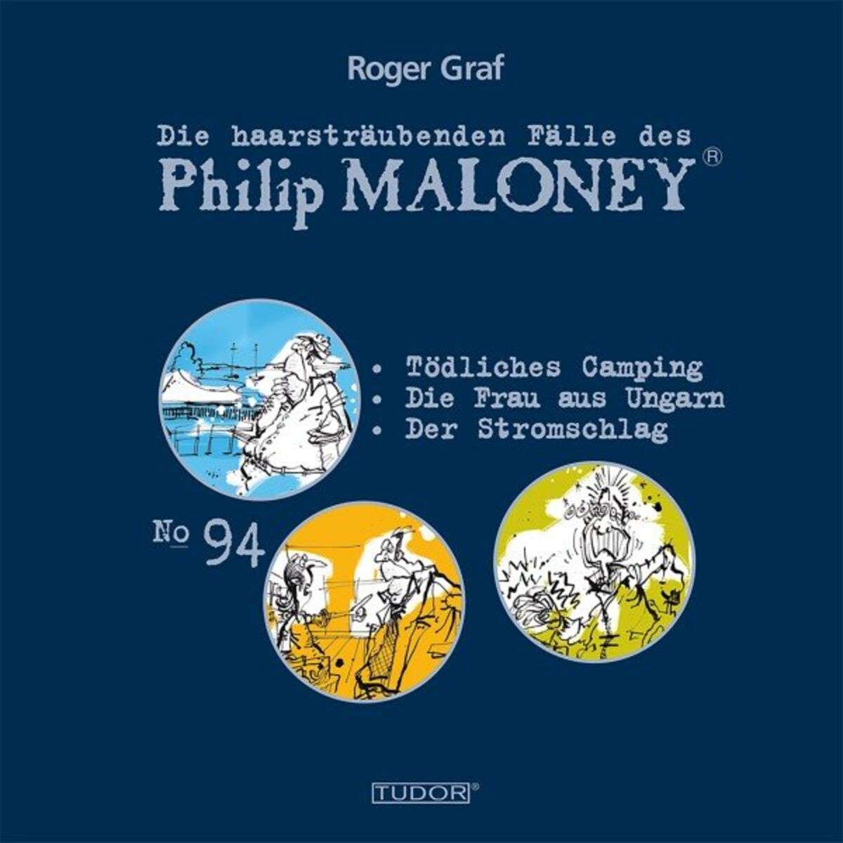 Album cover of Die haarsträubenden Fälle des Philip Maloney, No.94 (Tödliches Camping, Die Frau aus Ungarn, Der Stromschlag)