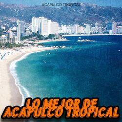 Cover of Lo Mejor de Acapulco Tropical