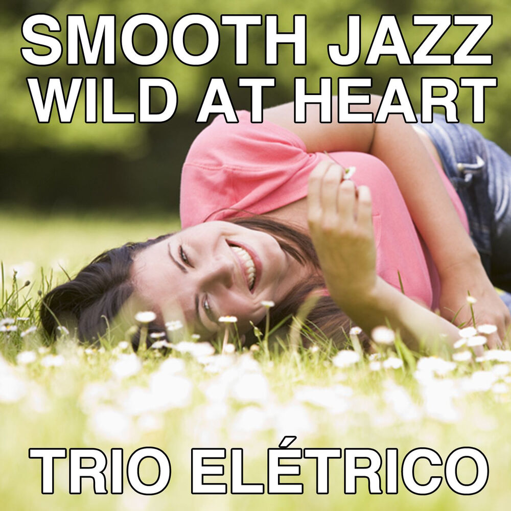 Picture of Smooth Jazz Wild at Heart