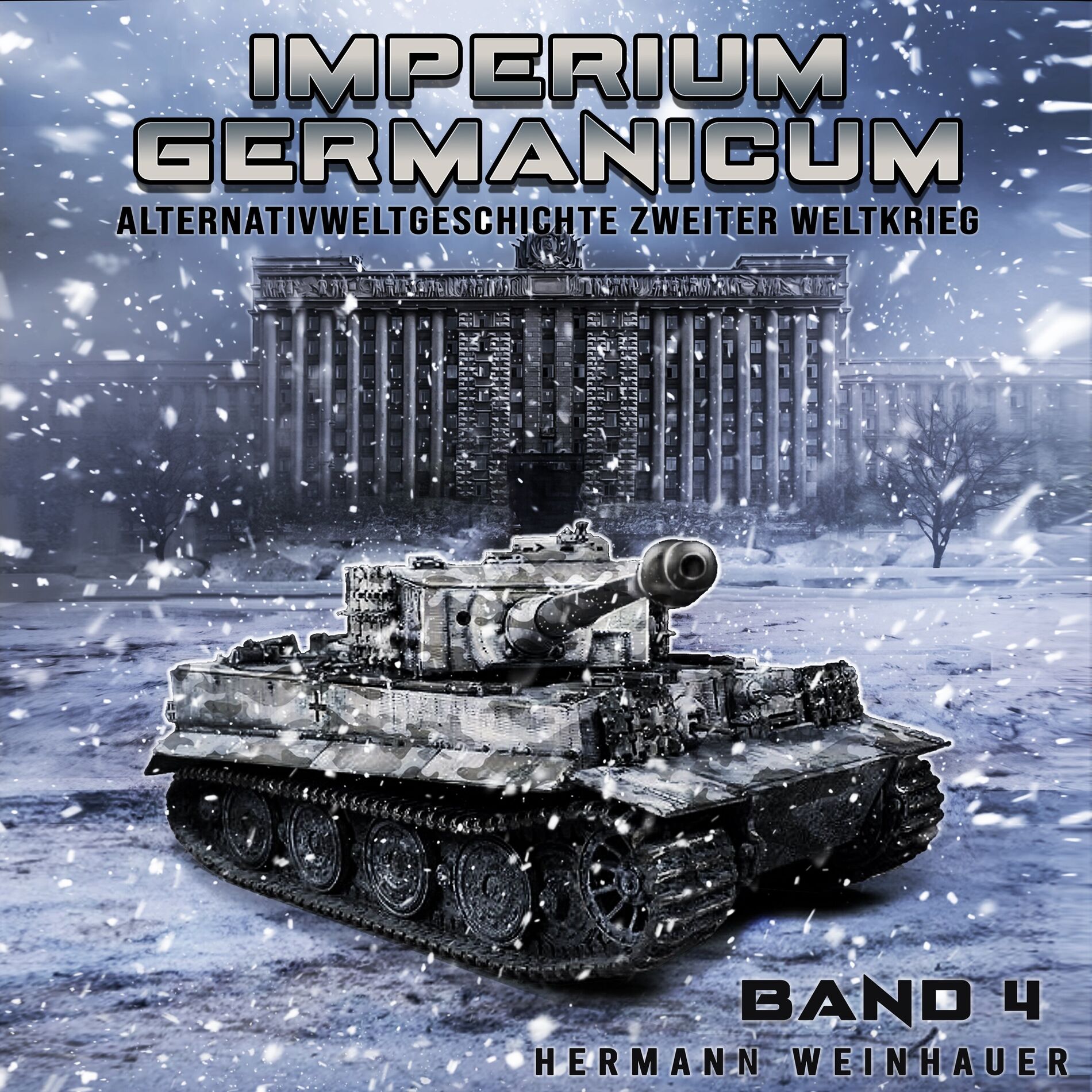 Album cover of Imperium Germanicum – Alternativweltgeschichte Zweiter Weltkrieg Band 4: Tiger-Panzer rollen nach Leningrad (Imperium Germanicum -