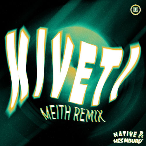 Kiveti (Meith Remix)