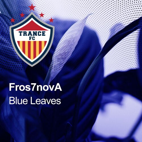  Fros7novA - Blue Leaves (2025) 