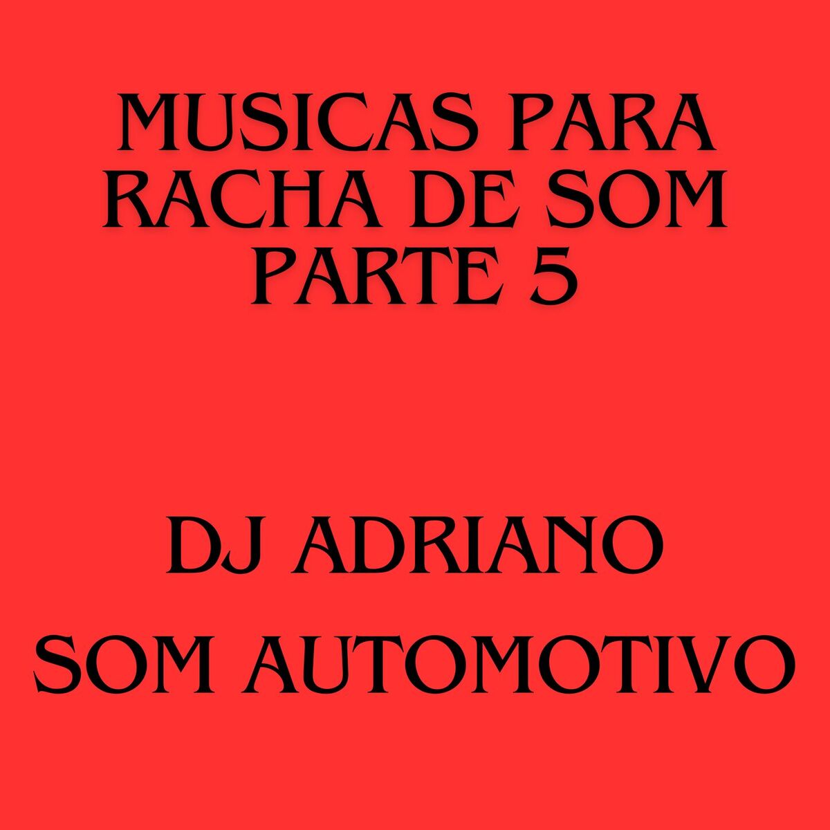 Album cover of MUSICAS PARA RACHA DE SOM PARTE 5