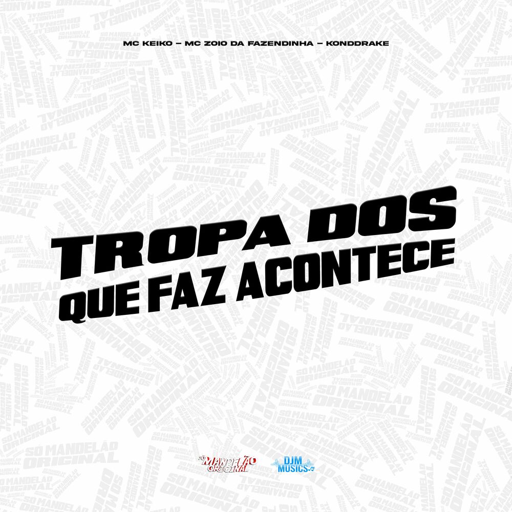 Picture of Tropa dos Que Faz Acontece