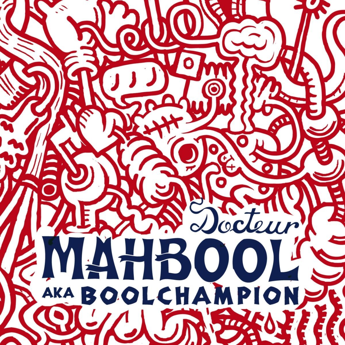 Album cover of Docteur Mahbool aka Boolchampion