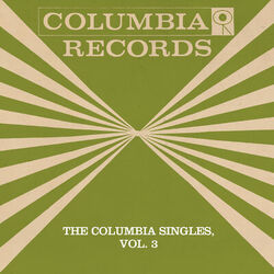 Cover of The Columbia Singles, Vol. 3