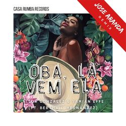 Cover of Oba, La Vem Ela (Jose Aranda Remix)