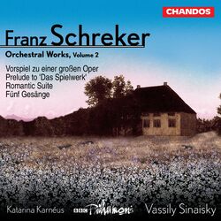 Cover of Schreker: Romantic Suite, Fünf Gesänge, Prelude to 'Das Spielwerk' & Vorspiel zu einer großen Oper