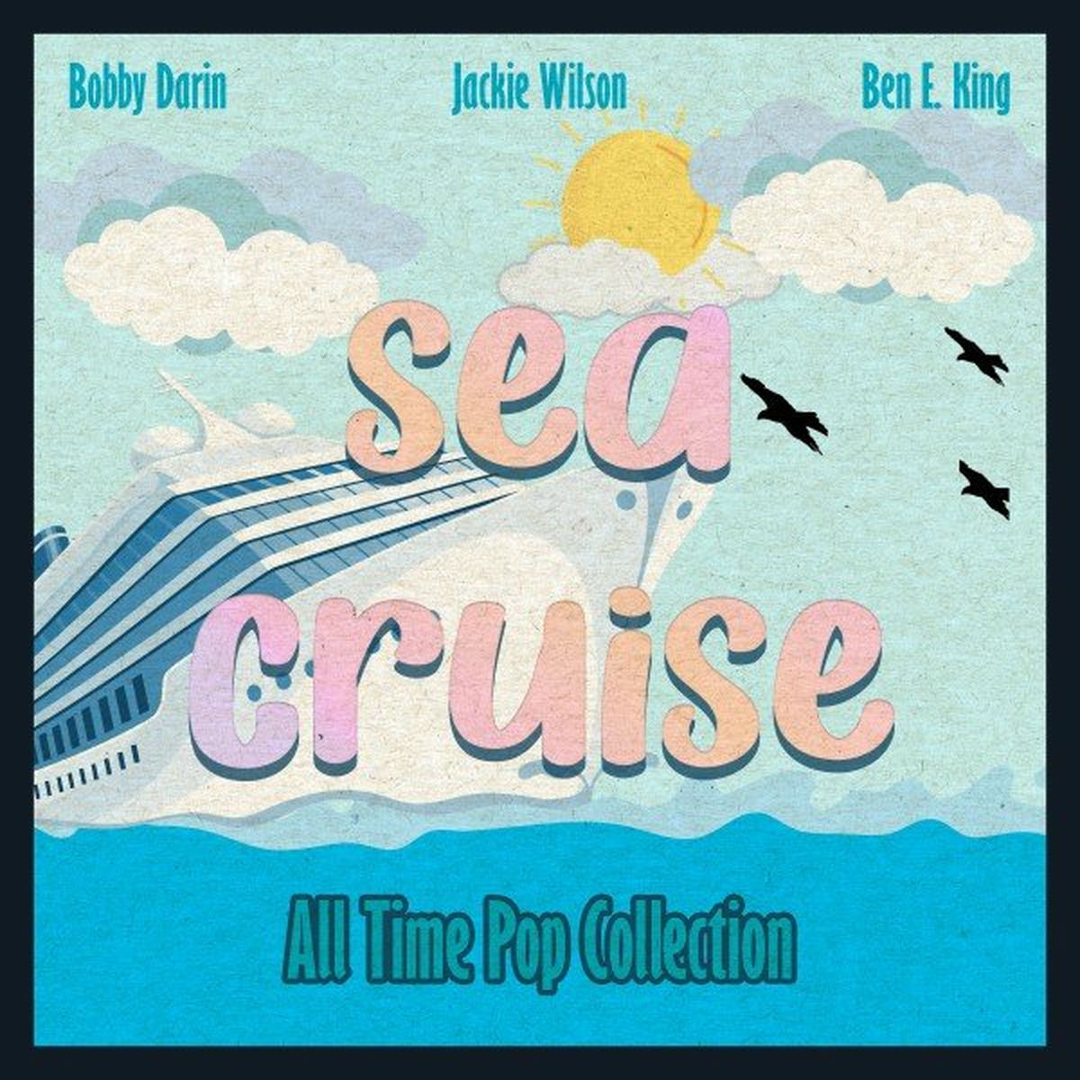 Album cover of Sea Cruise (All Time Pop Collection)