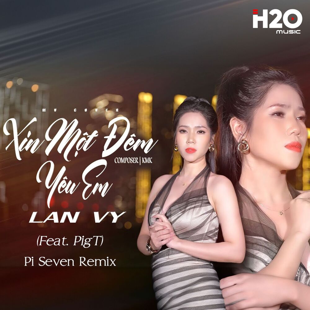 Picture of Xin Một Đêm Yêu Em (feat. PigT) (Pi Seven Remix)