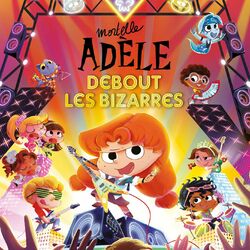 Cover of Debout les bizarres (par Mortelle Adèle) (Adaptation de « Le Brio »)