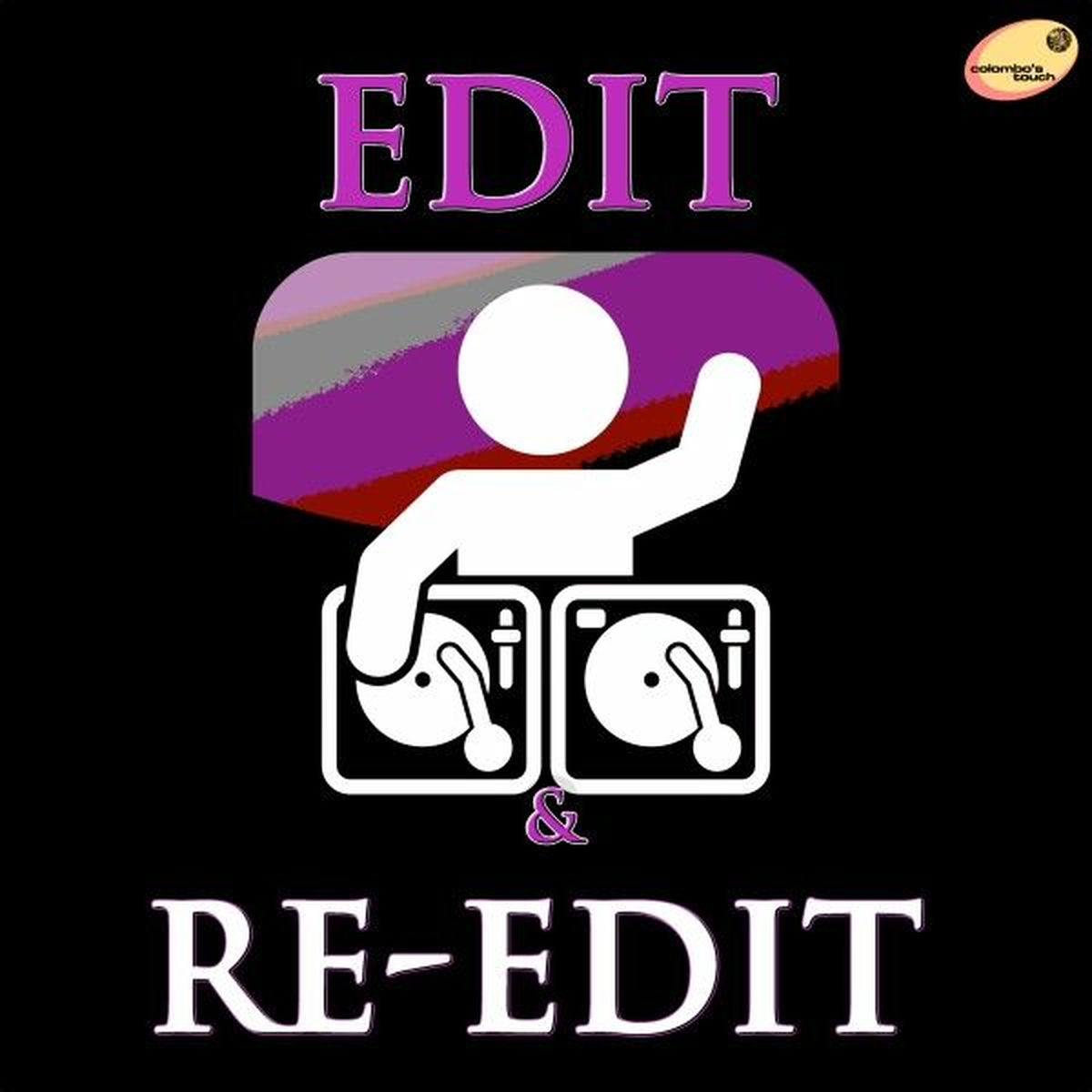Album cover of Edit & Re-Edit (A Colombo's Touch Versions)