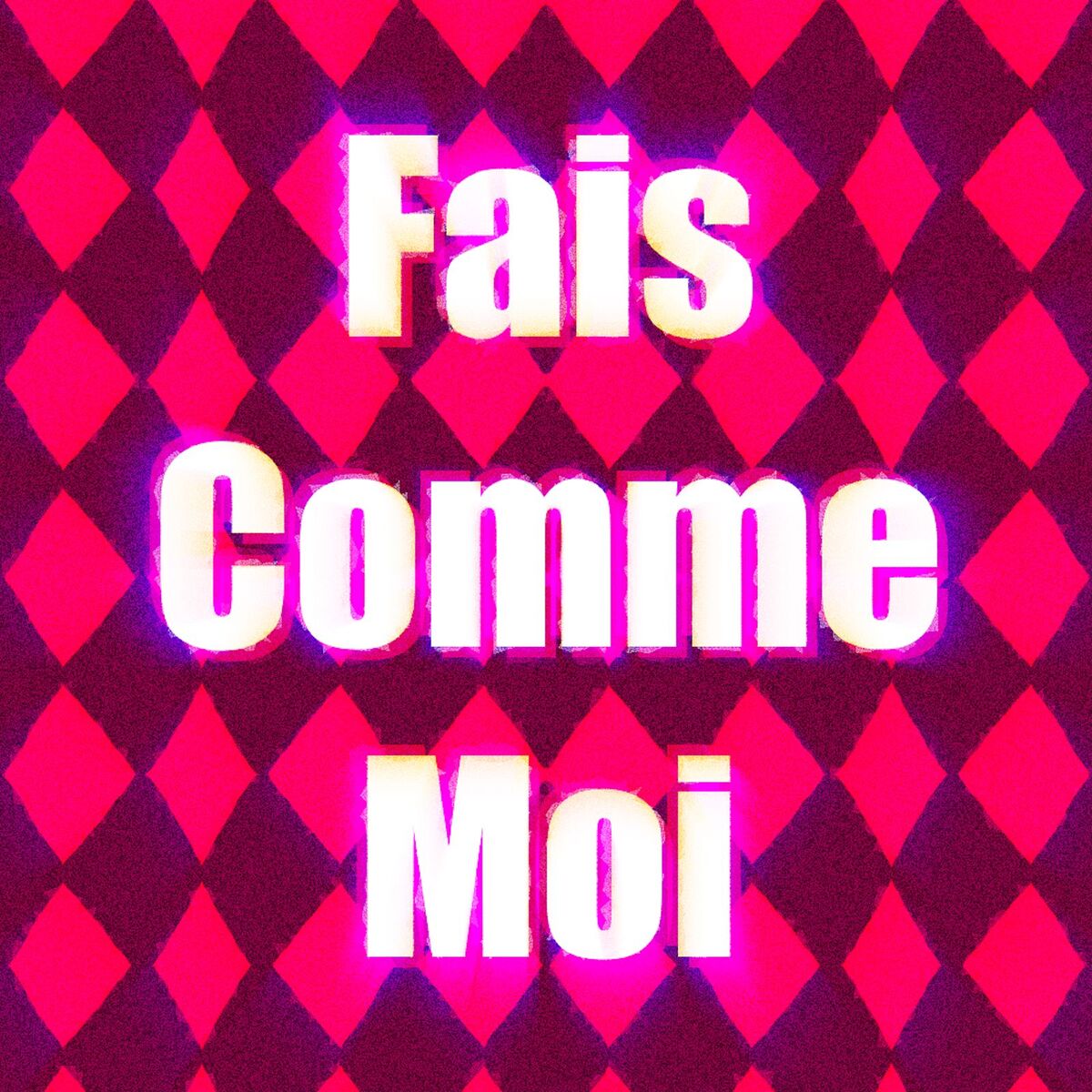 Album cover of Fais Comme Moi