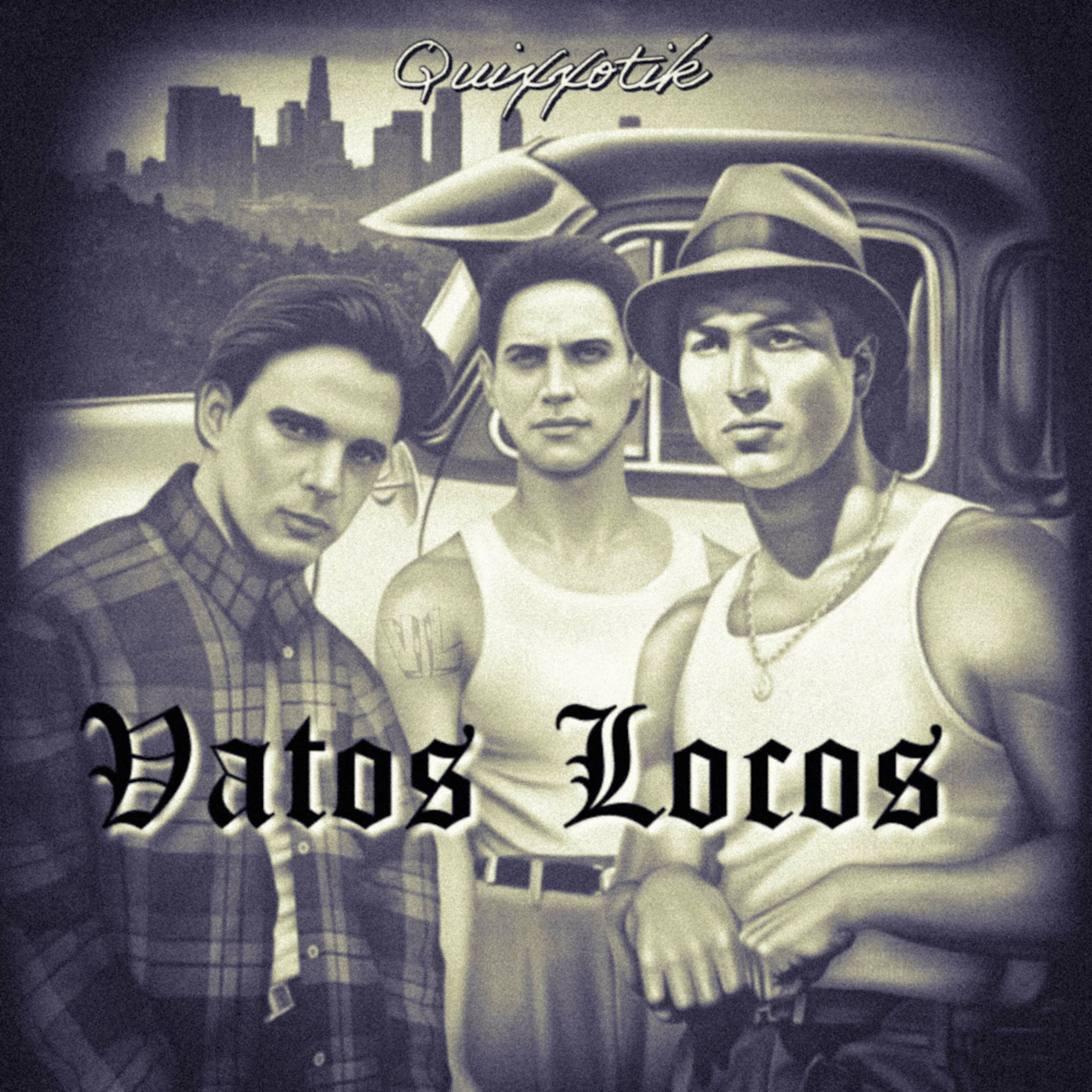 Quixxotik - Vatos Locos: lyrics and songs | Deezer