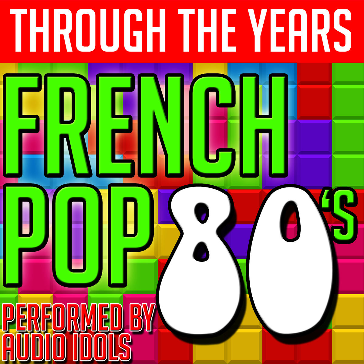 Album cover of Through the Years: French Pop 80's
