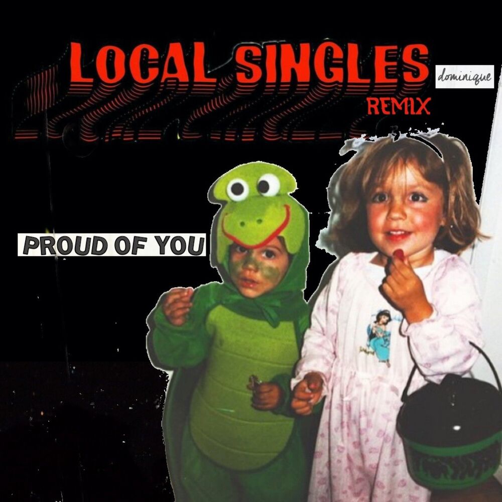 Picture of Proud Of You (Local Singles Remix)