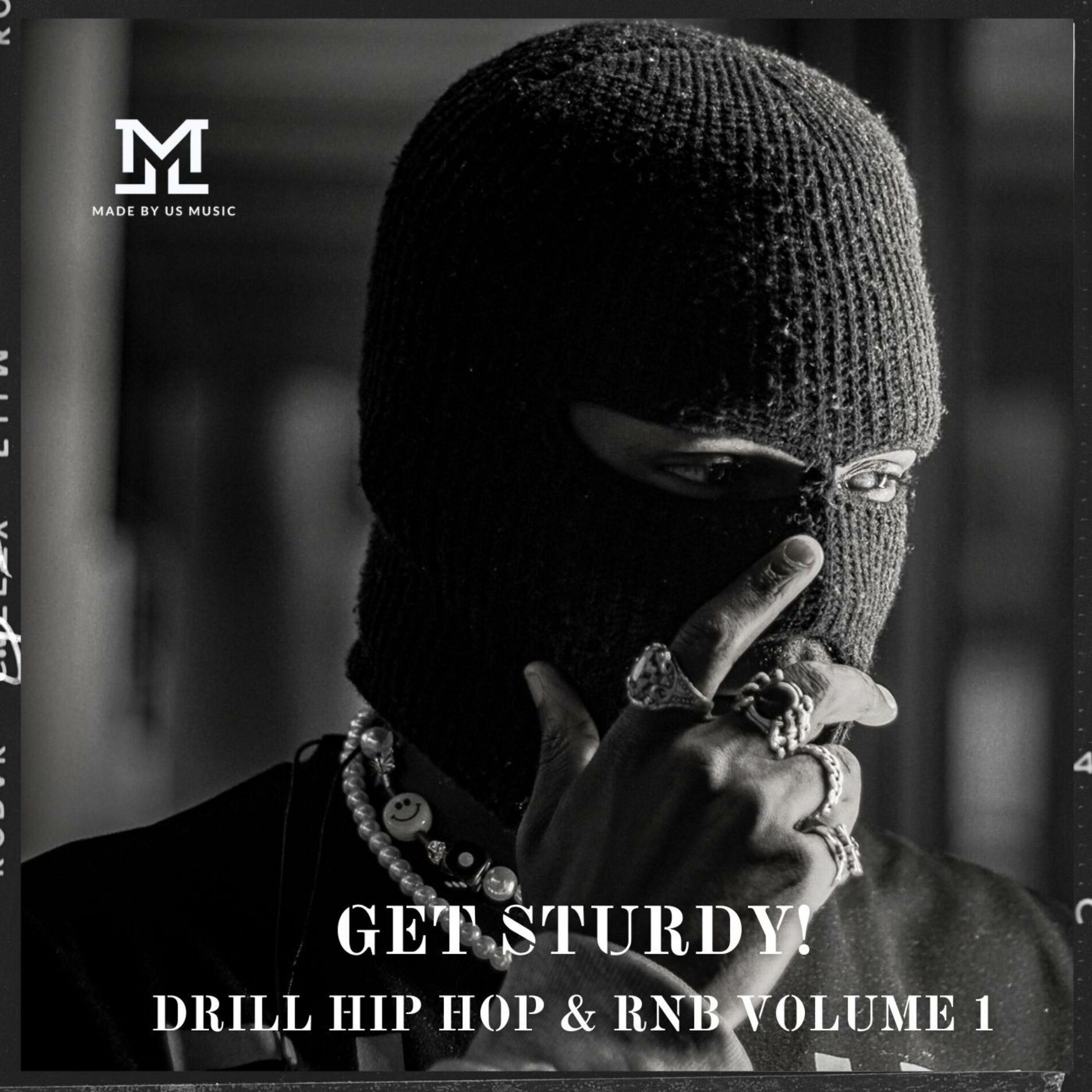 MadeByUs Music - Get Sturdy! Drill HIP HOP & RNB Vol 1 | Deezer