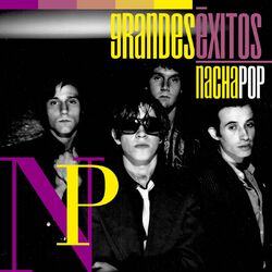 Grandes Éxitos: Nacha Pop (Reedición)