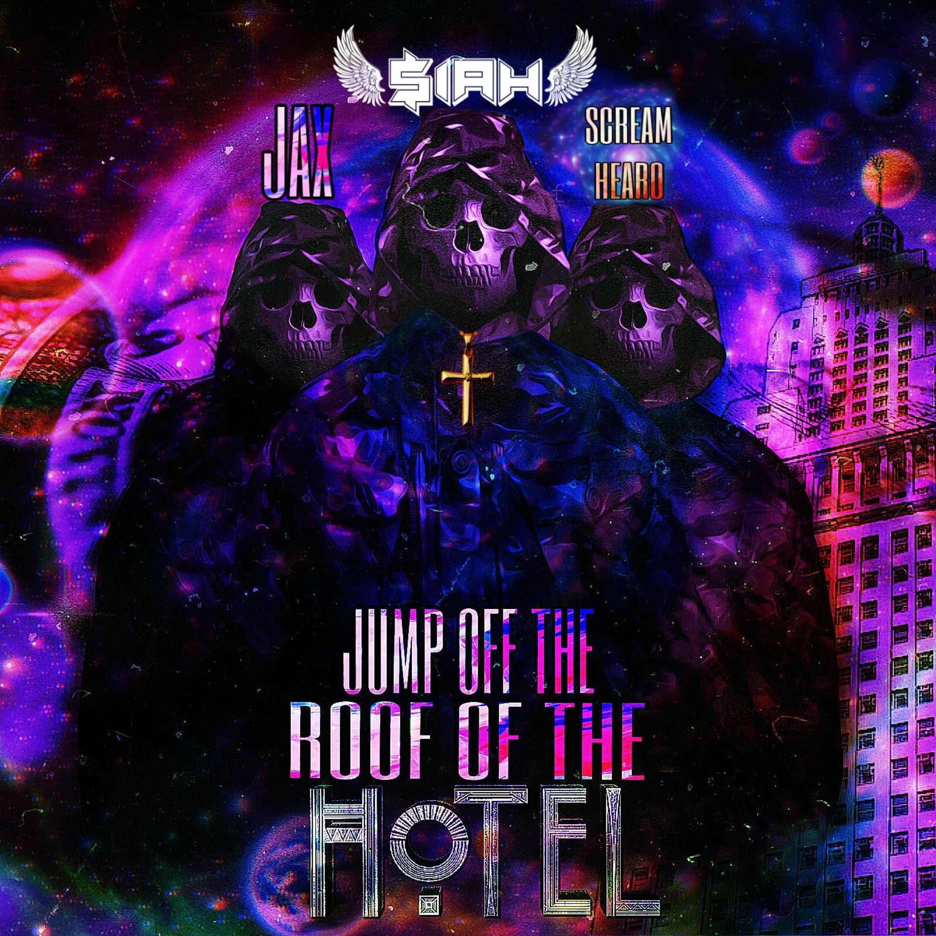 Album cover of Jump off the roof of the hotel (feat. Jax & Scream Hearo)