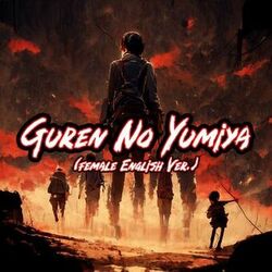 Cover of Guren No Yumiya (Female English Ver.)