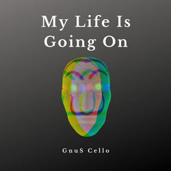 Cover of My Life Is Going On (For cello)