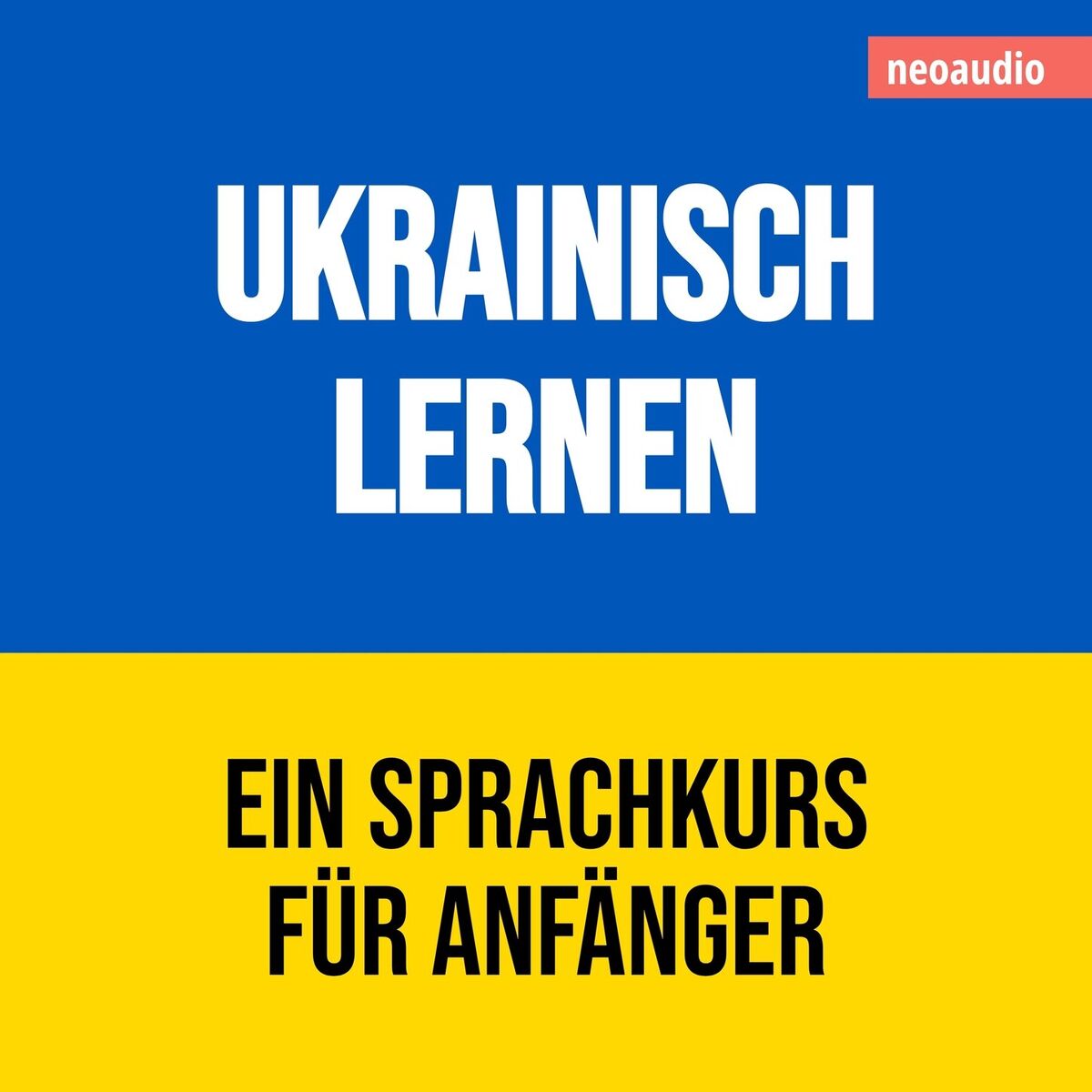 Album cover of Ukrainisch lernen - Sprachkurse für Anfänger (Ungekürzt)