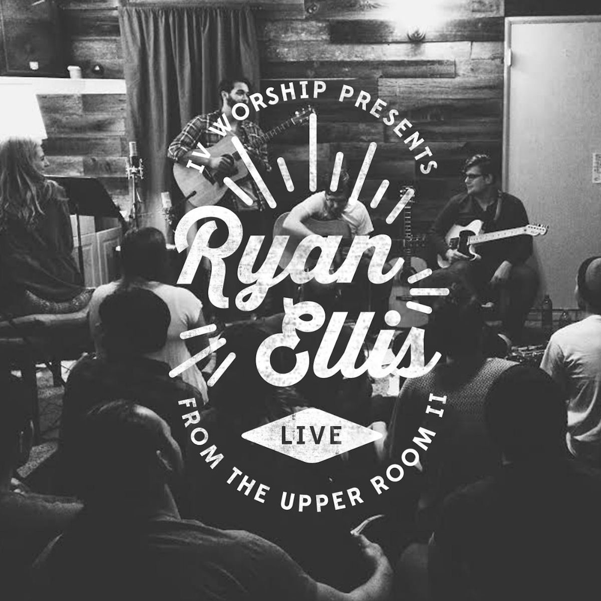 Album cover of Isla Vista Worship Presents Ryan Ellis Live from the Upper Room II