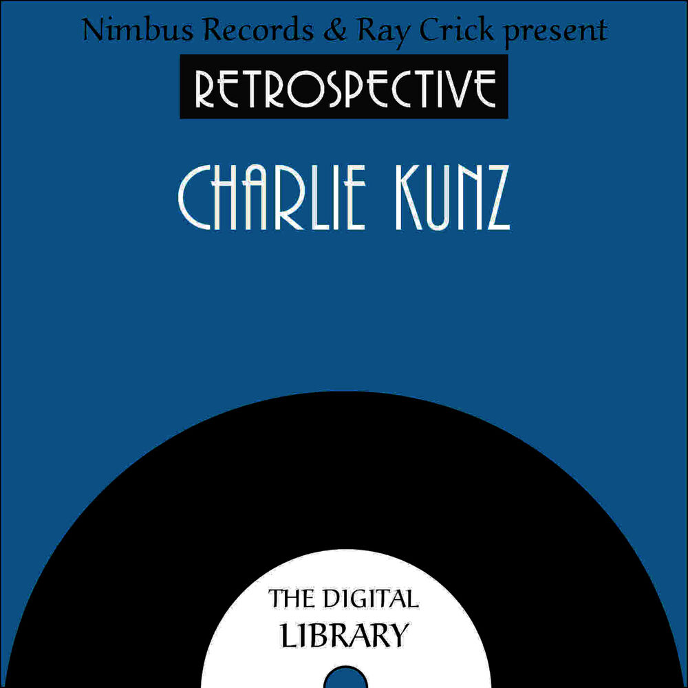 Picture of A Retrospective Charlie Kunz