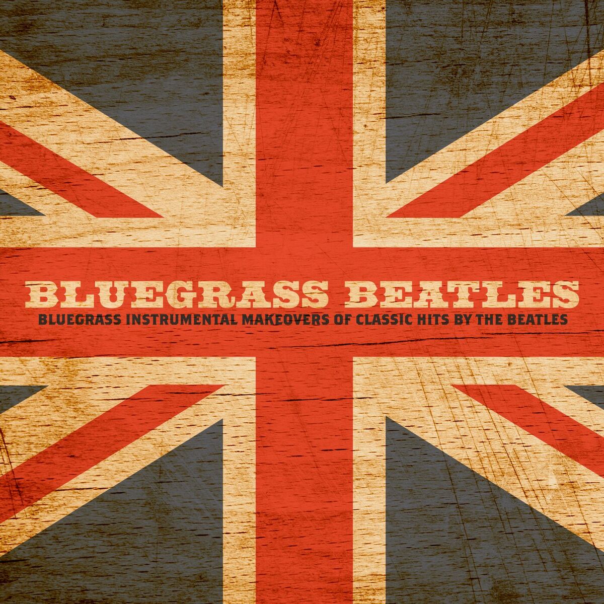 Album cover of Bluegrass Beatles: Bluegrass Instrumental Makeovers Of Classic Hits By The Beatles